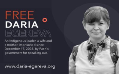 Indigenous Peoples' Caucus Confirms Imprisoned Leader Daria Egereva as Co-Chair Until Her Release; Cultural Survival Hails Historic Act of Solidarity